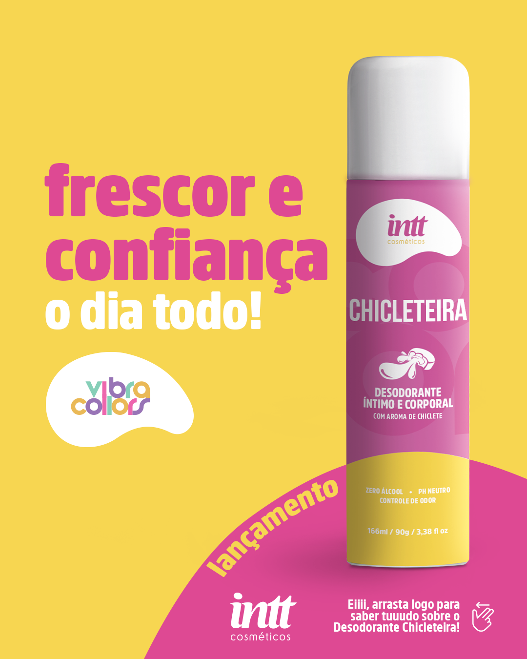 Desodorante Íntimo Chicleteira - IN0640